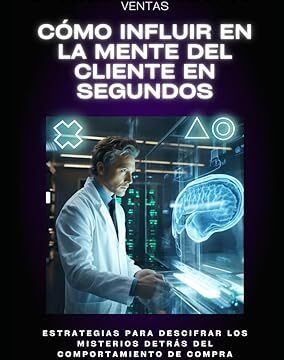 Cómo Influir en la Mente del Cliente en Segundos 1 802 Como Influir en la Mente del Cliente en Segundos file